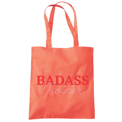 Badass Mother - Tote Shopping Bag Mother's Day Mum Mama
