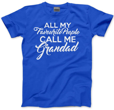 All My Favourite People Call Me Grandad - Mens and Youth Unisex T-Shirt