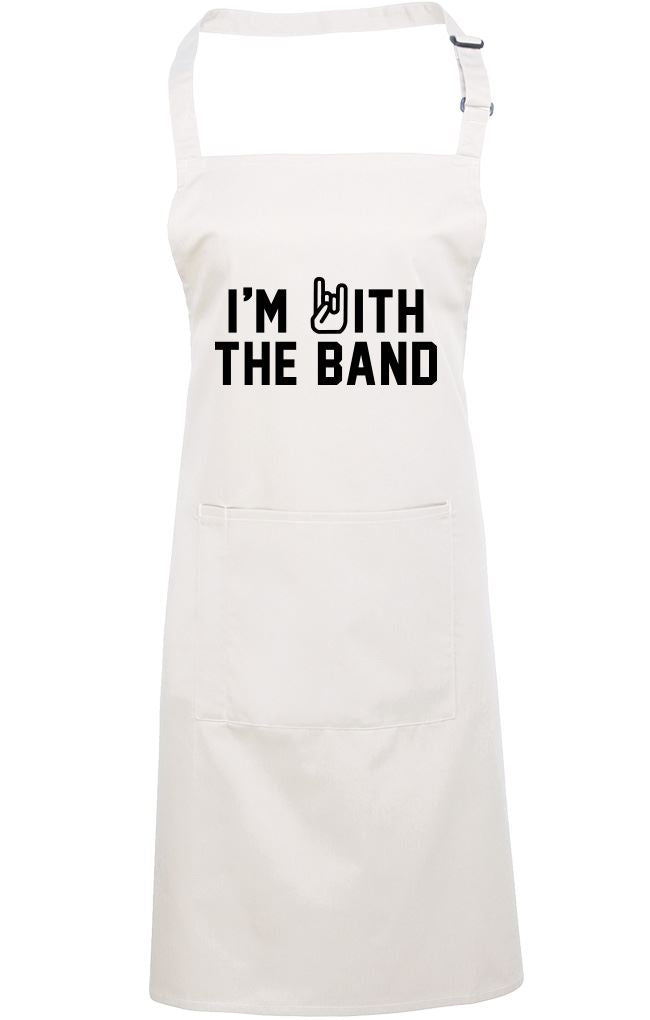 I'm With The Band - Apron - Chef Cook Baker