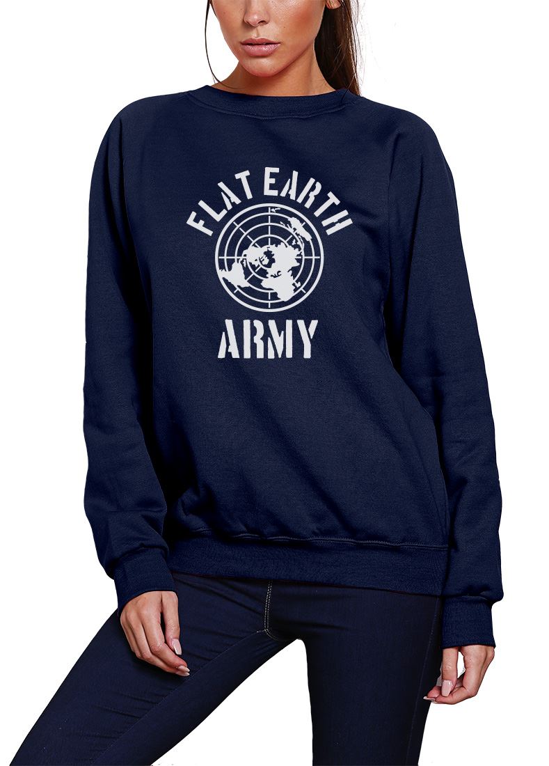 Flat Earth Army Flat-earther Theory - Youth & Womens Sweatshirt