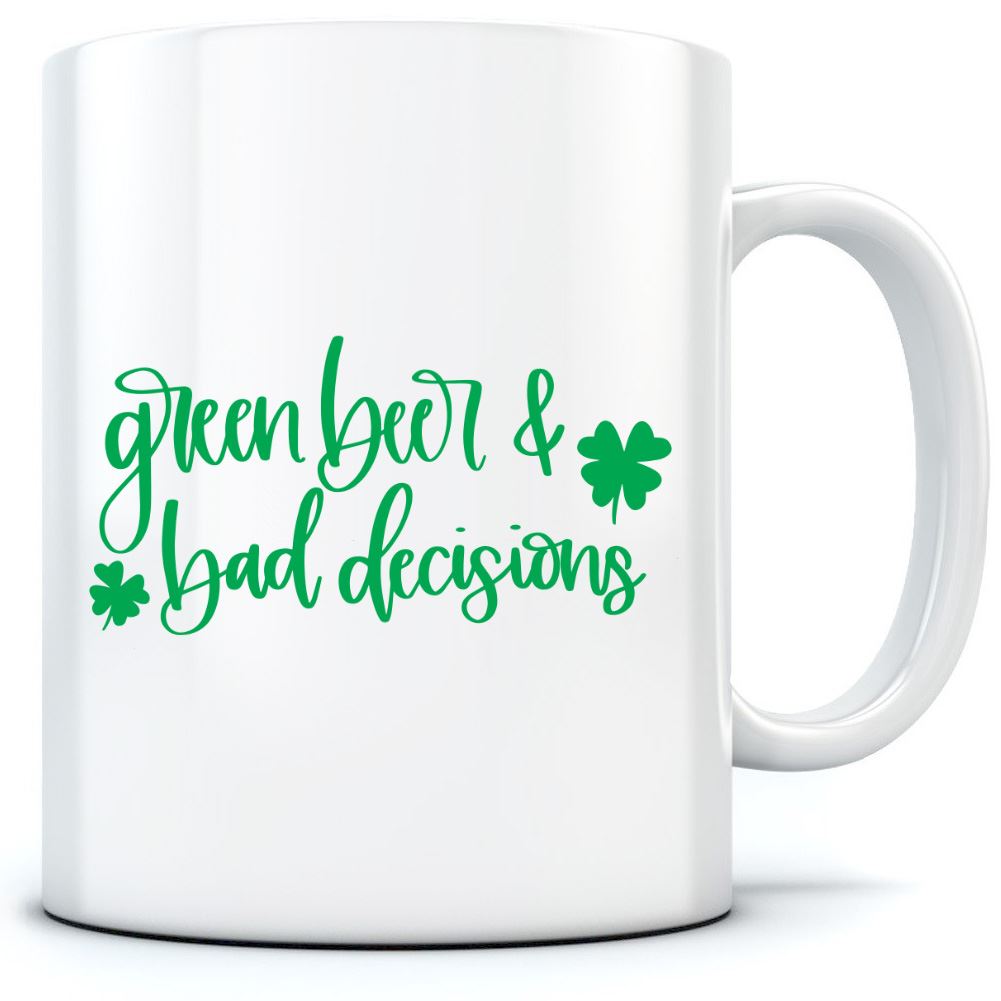 Green Beer Bad Decisions St Patrick's Day - Mug for Tea Coffee