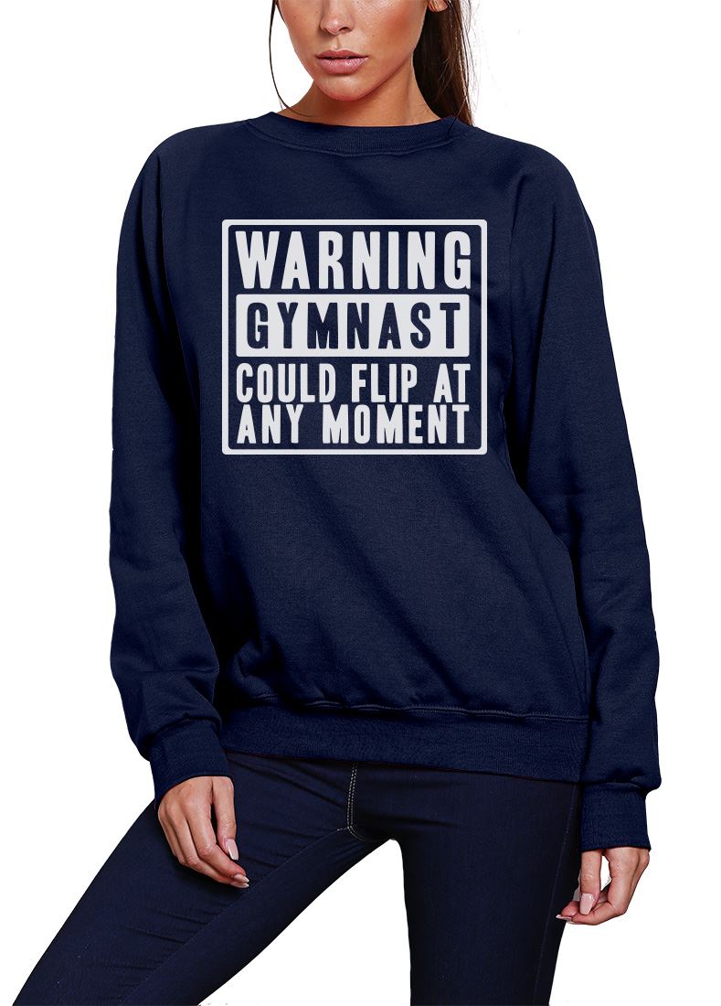Warning Gymnast Could Flip at Any Moment - Youth & Womens Sweatshirt