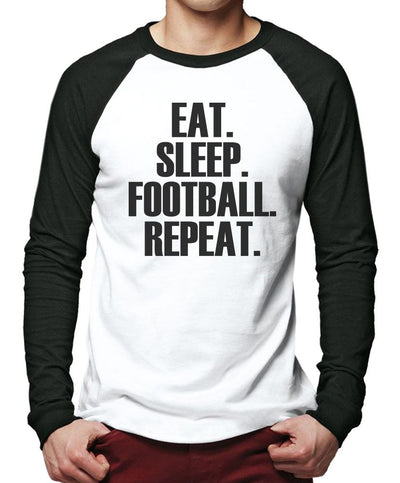 Eat Sleep Football Repeat - Men Baseball Top