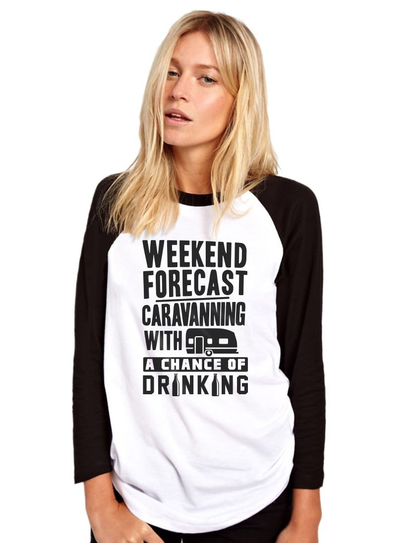 Weekend Forecast Caravanning with a Chance of Drinking - Womens Baseball Top