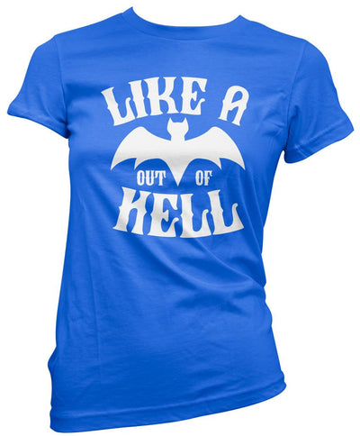 Like a Bat Out of Hell - Womens T-Shirt