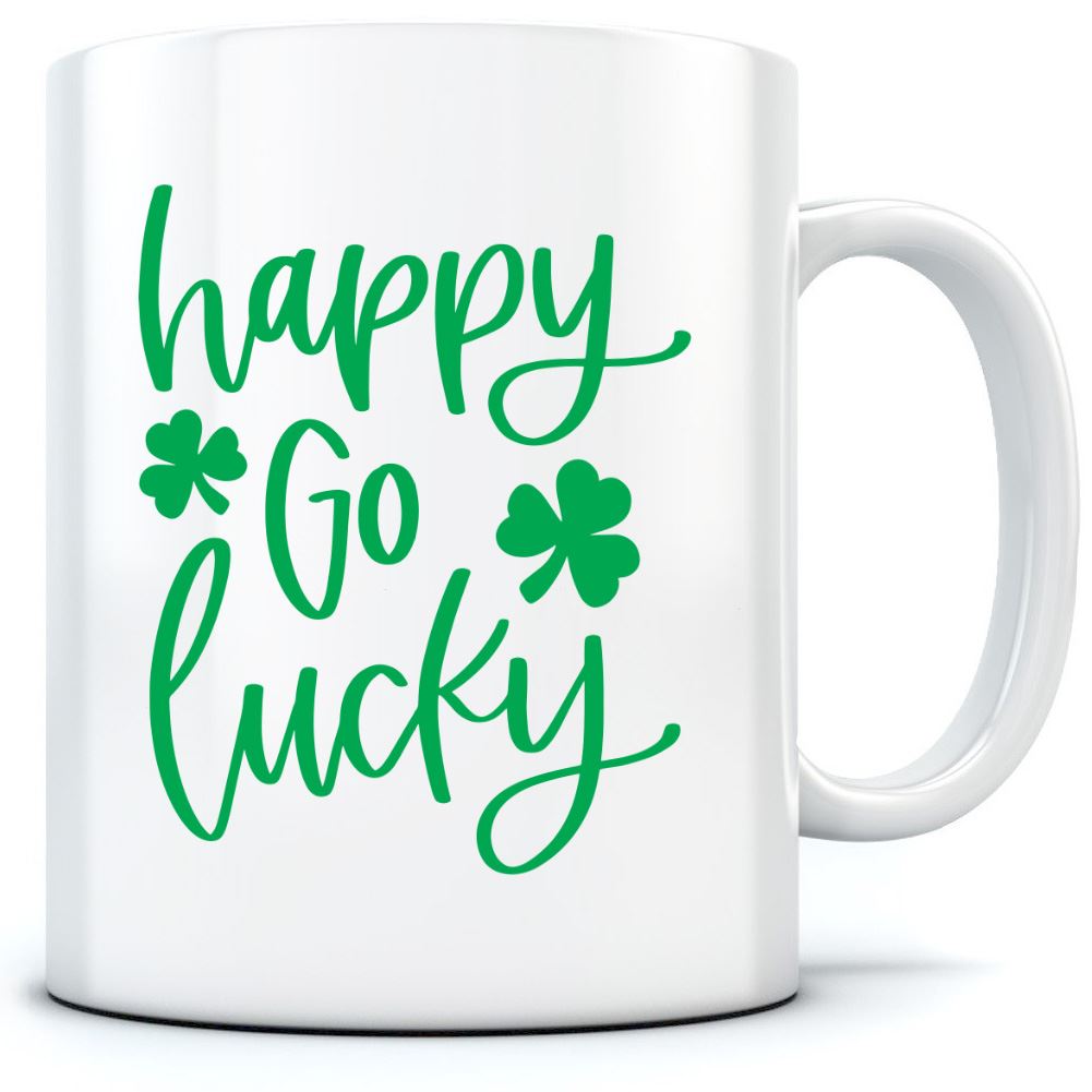 Happy Go Lucky St Patrick's Day - Mug for Tea Coffee