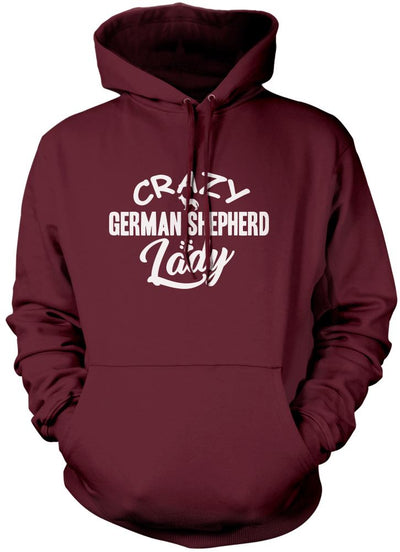 Crazy German Shepherd Lady - Unisex Hoodie