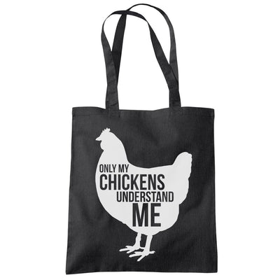 Only My Chickens Understand Me - Tote Shopping Bag