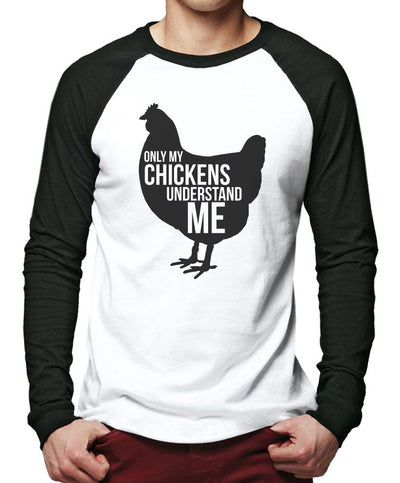 Only My Chickens Understand Me - Men Baseball Top