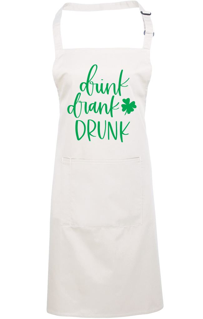 Drink Drank Drunk St Patrick's Day - Apron - Chef Cook Baker