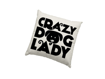 Crazy Dog Lady Cushion Cover - Pet Dog owner Doggy Mum Puppy