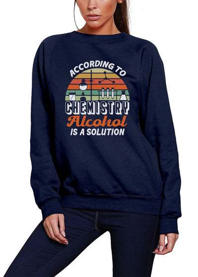 Alcohol is a Solution - Women's Sweatshirt