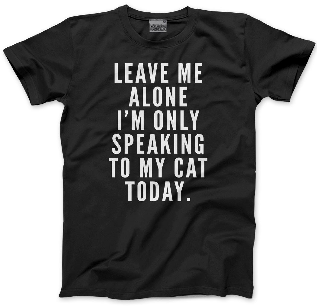 Leave me alone I am only speaking to my cat - Kids T-Shirt