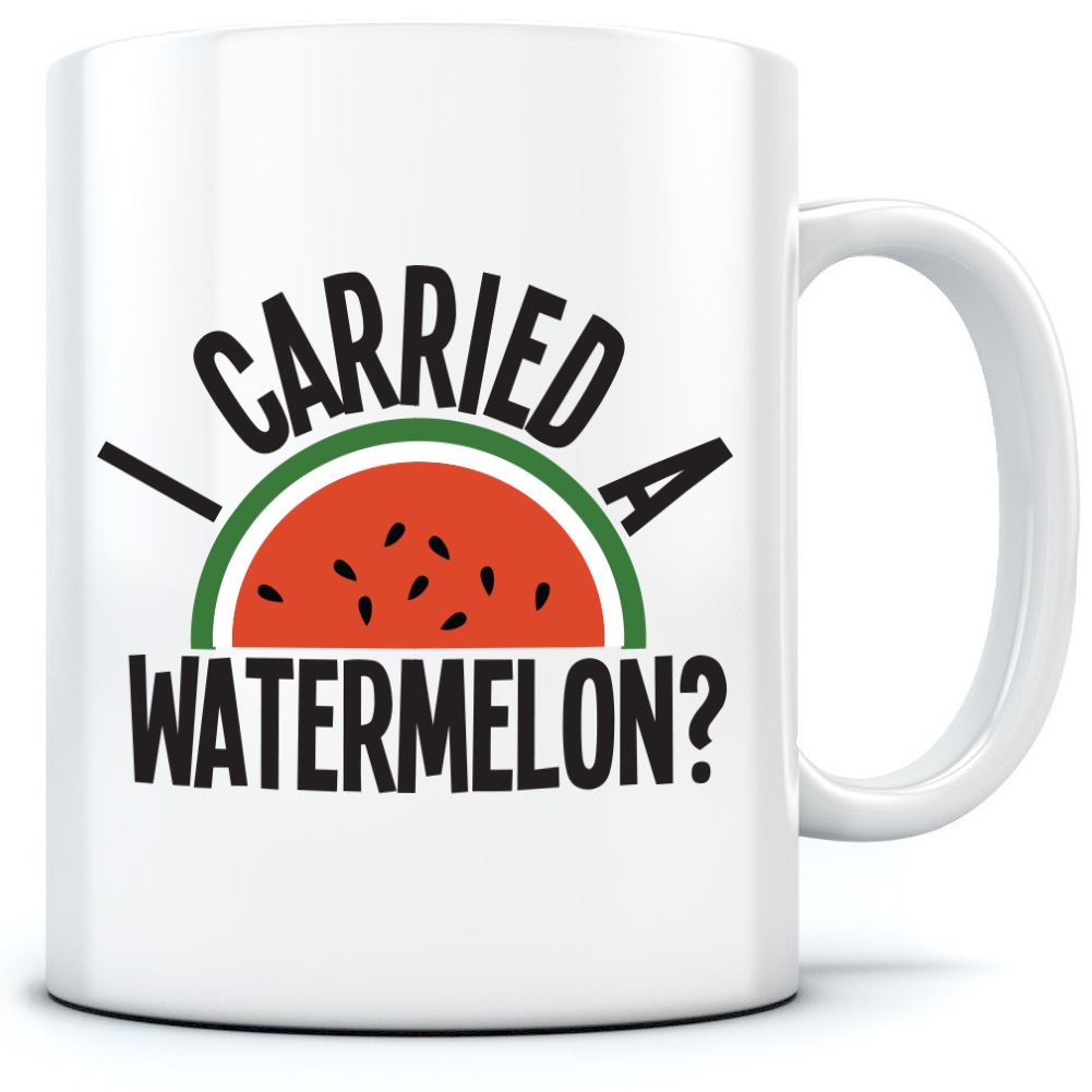 I Carried a Watermelon - Mug for Tea Coffee