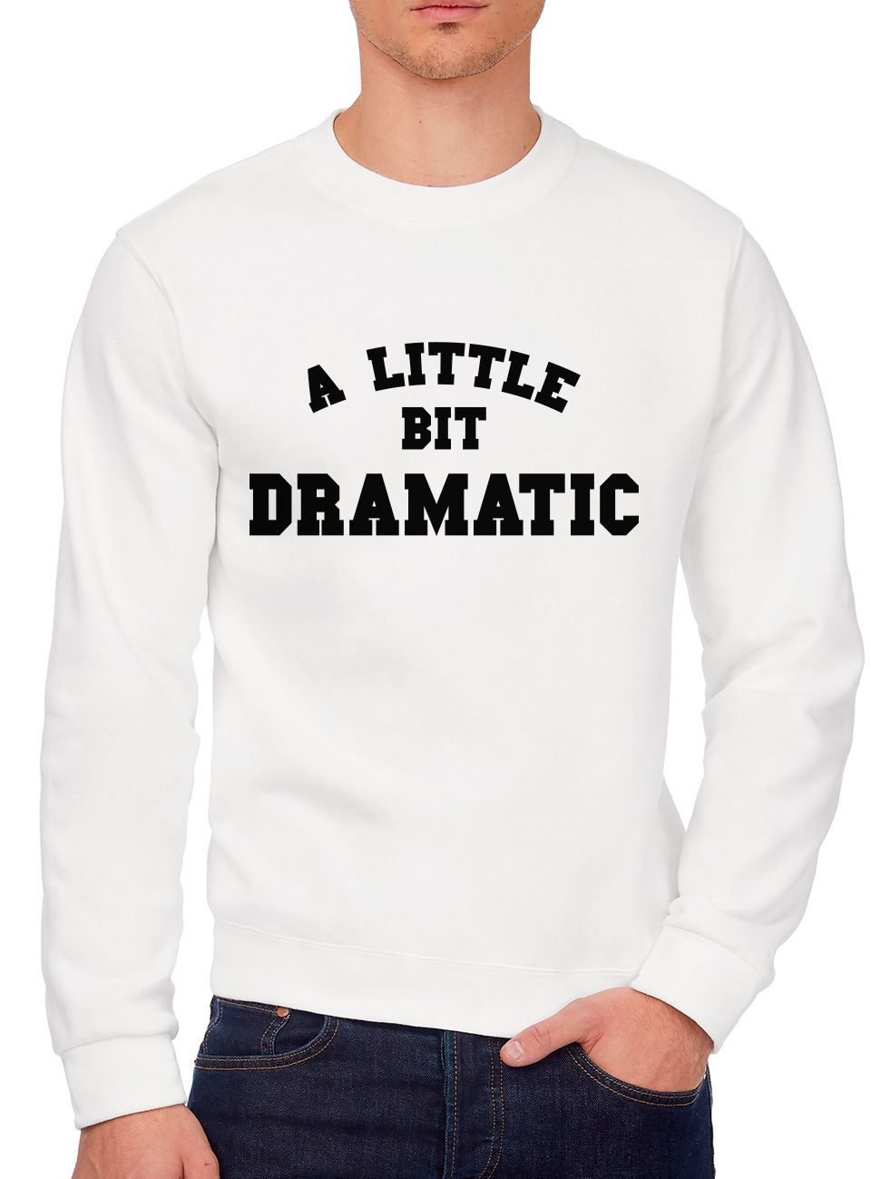 A Little Bit Dramatic - Youth & Mens Sweatshirt