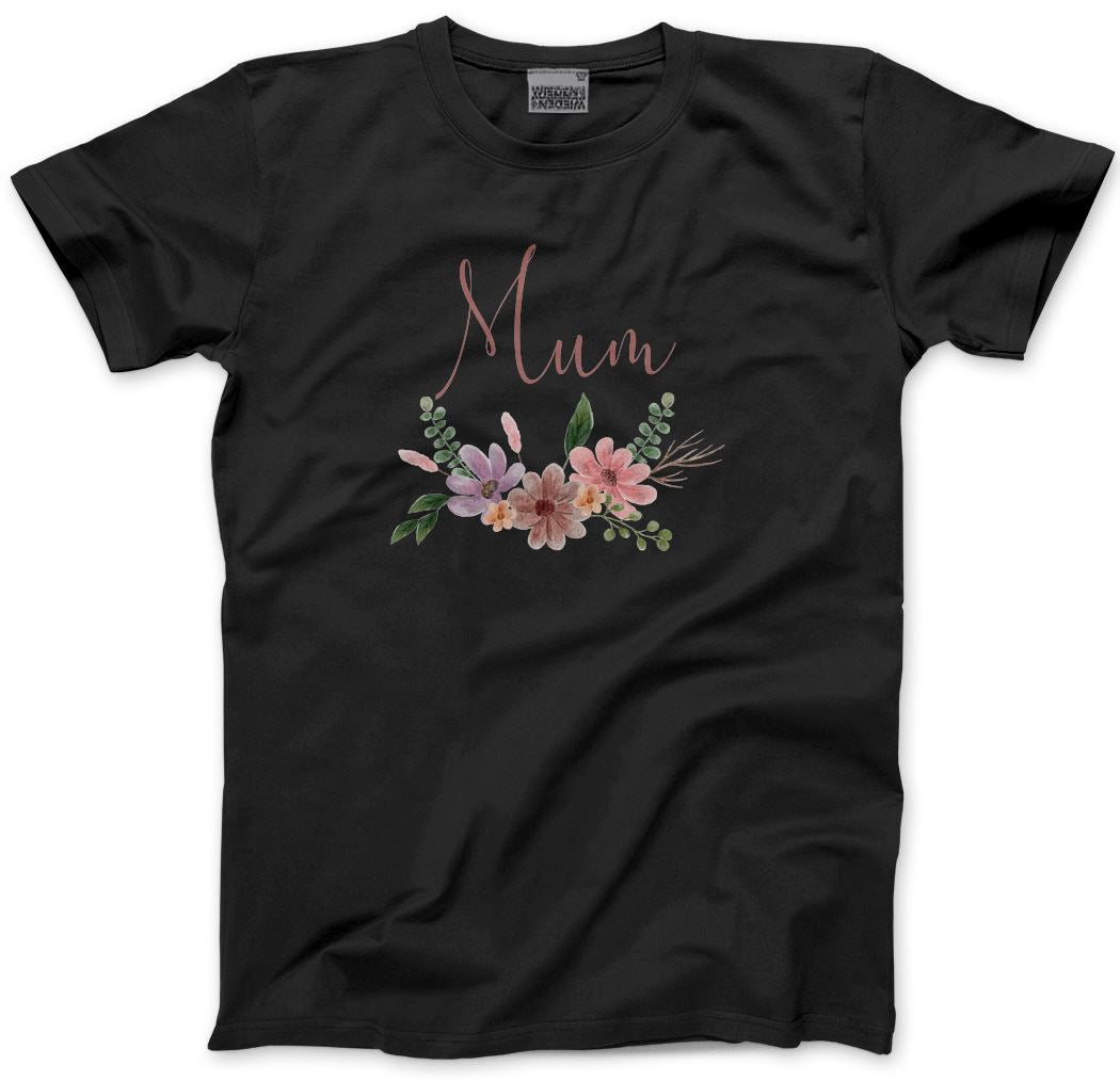 Mum Flowers - Unisex T-Shirt Mother's Day Mum Mama