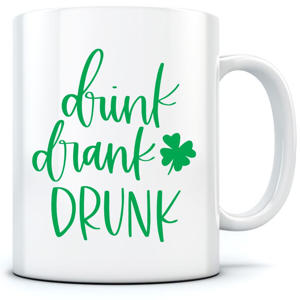 Drink Drank Drunk St Patrick's Day - Mug for Tea Coffee