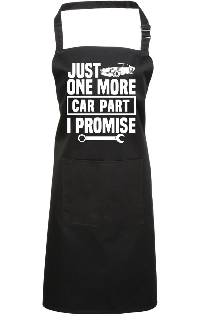 Just One More Car Part I Promise - Apron - Chef Cook Baker