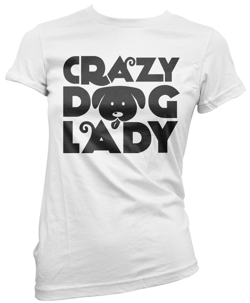Crazy Dog Lady - Womens T-Shirt