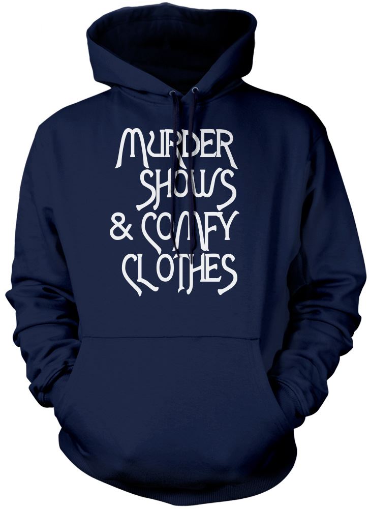 Murder Shows and Comfy Clothes - Unisex Hoodie