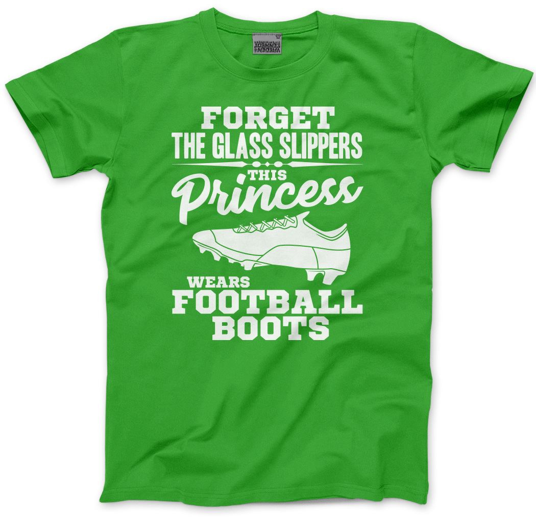 Forget The Glass Slippers, This Princess Wears Football Boots - Kids T-Shirt