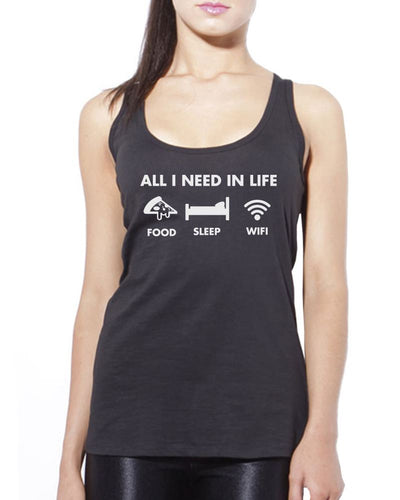 All I Need In Life Food Sleep WIFI - Womens Vest Tank Top
