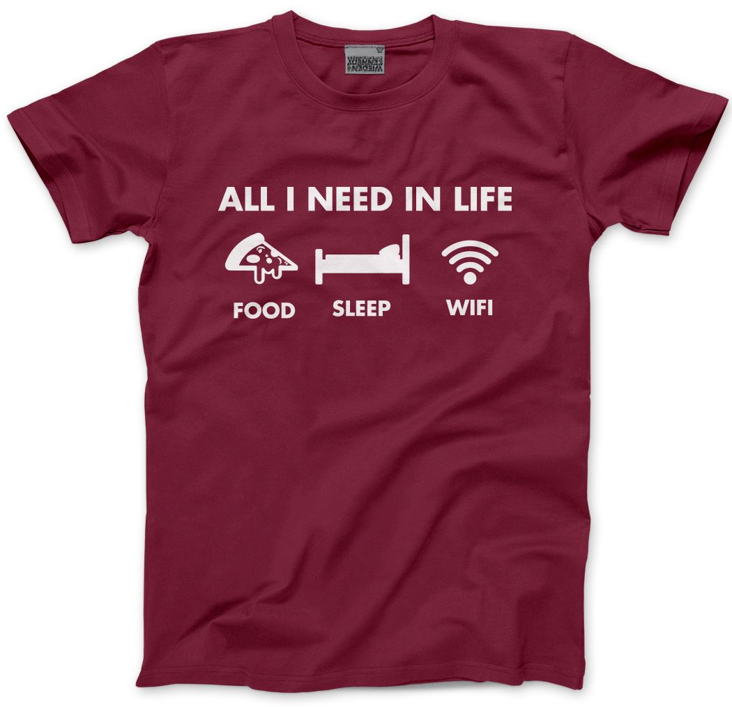 All I Need In Life Food Sleep WIFI - Mens and Youth Unisex T-Shirt