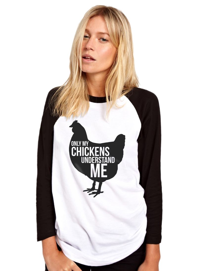 Only My Chickens Understand Me - Womens Baseball Top