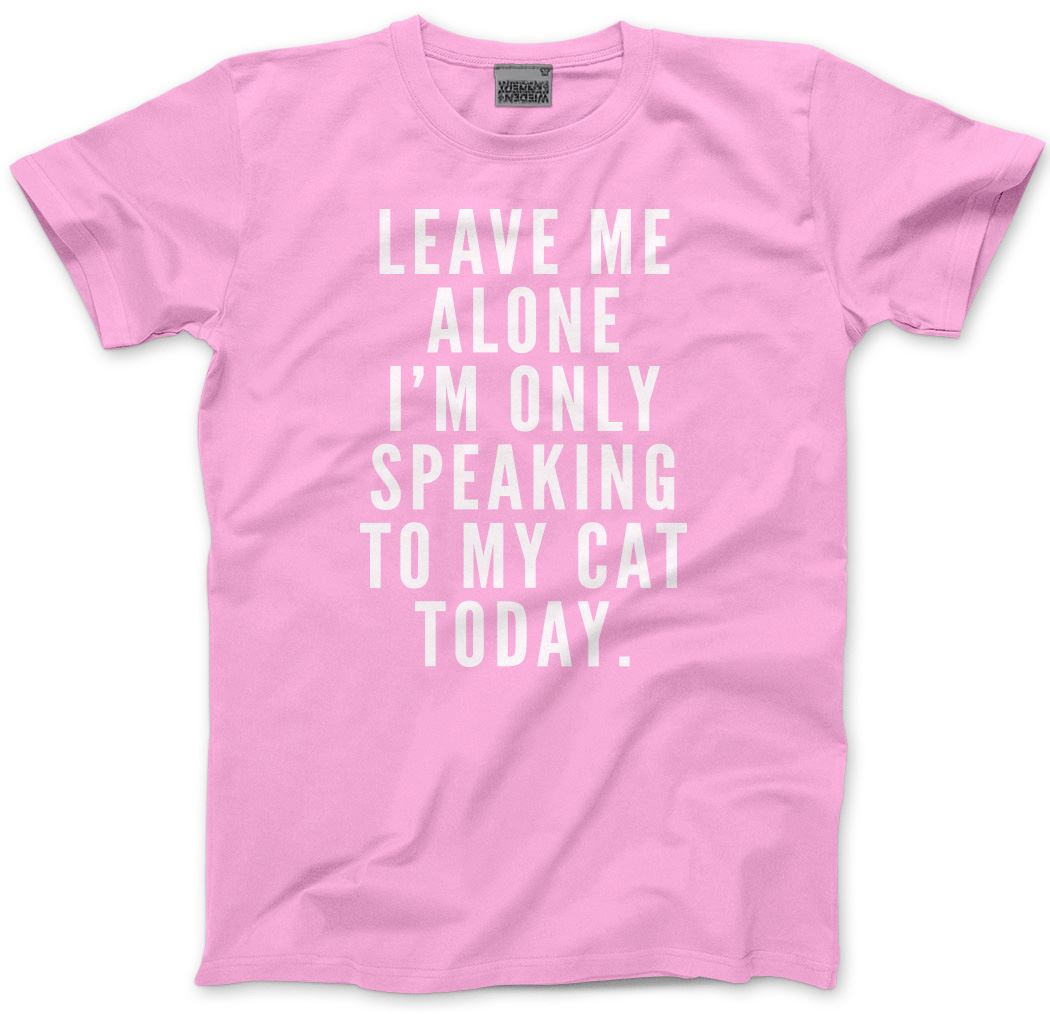 Leave me alone I am only speaking to my cat - Kids T-Shirt