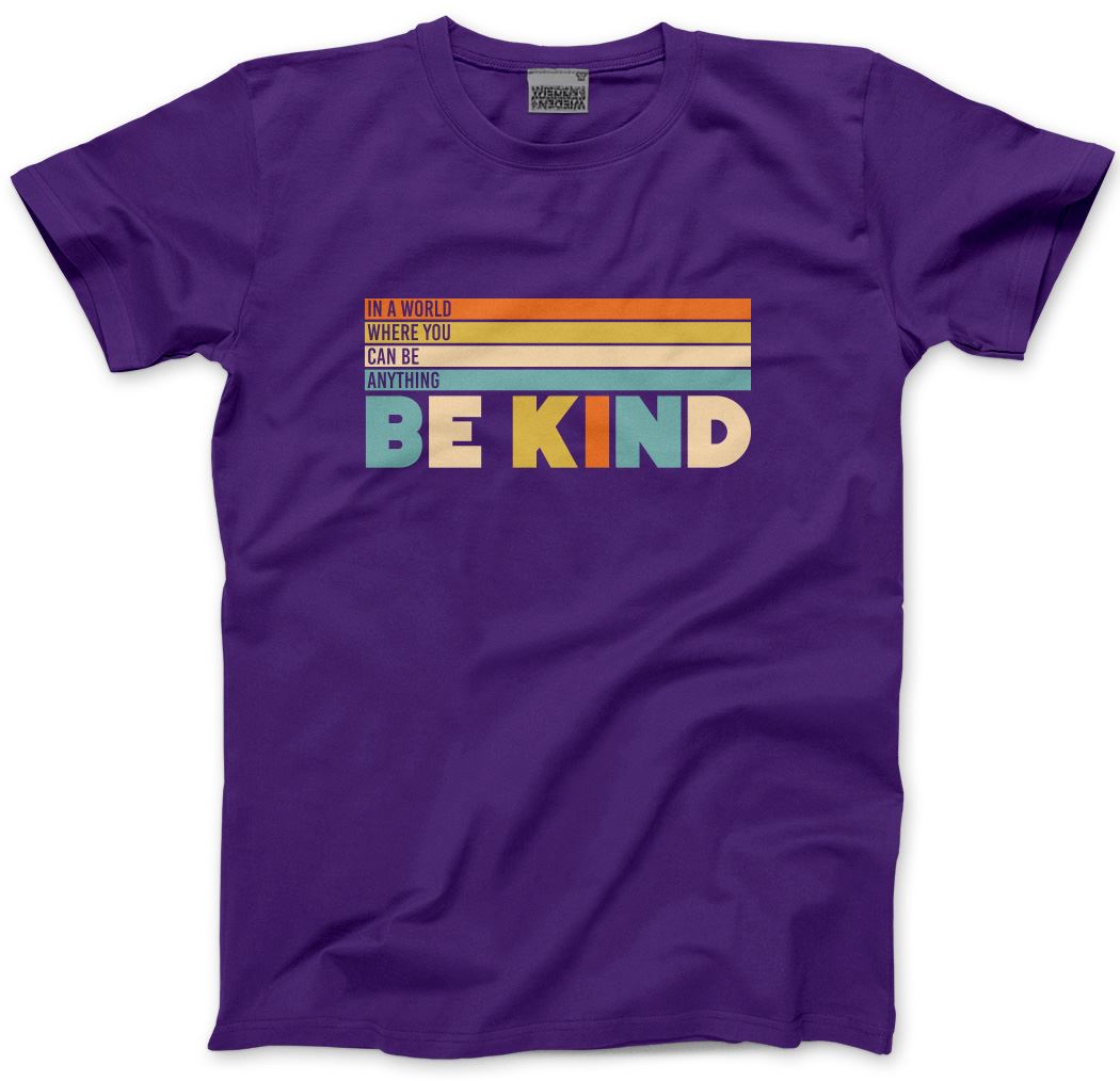 In a World Where You Can Be Anything Be Kind - Kids T-Shirt