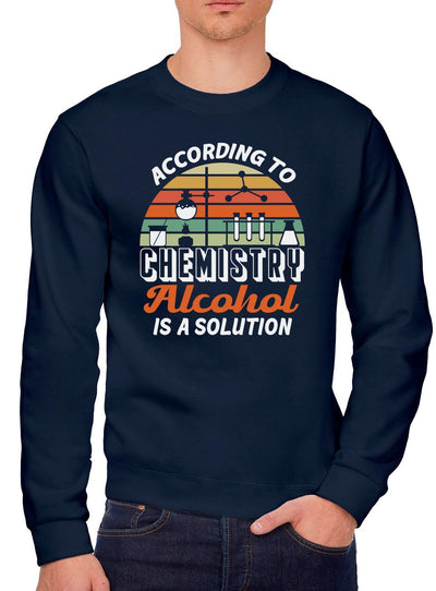 Alcohol is a Solution - Men's Sweatshirt
