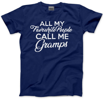 All My Favourite People Call Me Gramps - Mens Unisex T-Shirt