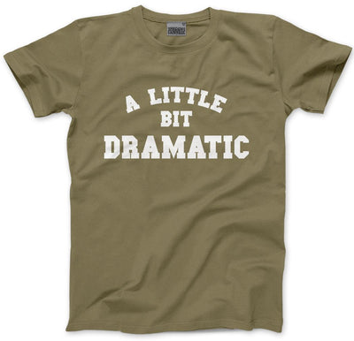 A Little Bit Dramatic - Mens and Youth Unisex T-Shirt