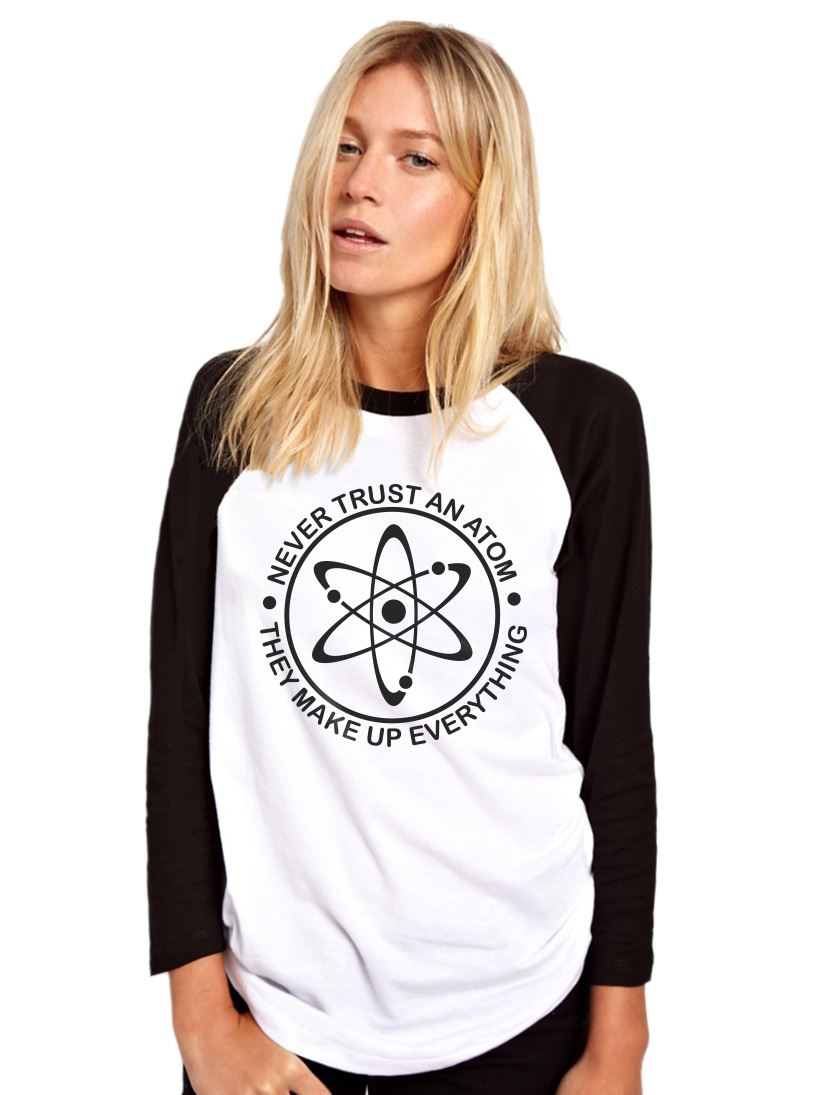 Never Trust an Atom, They Make up Everything - Womens Baseball Top