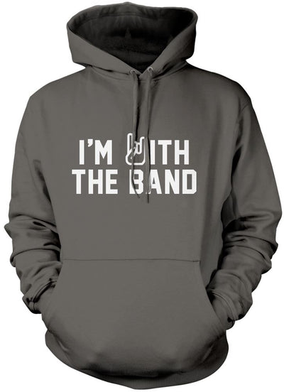 I'm With The Band - Unisex Hoodie