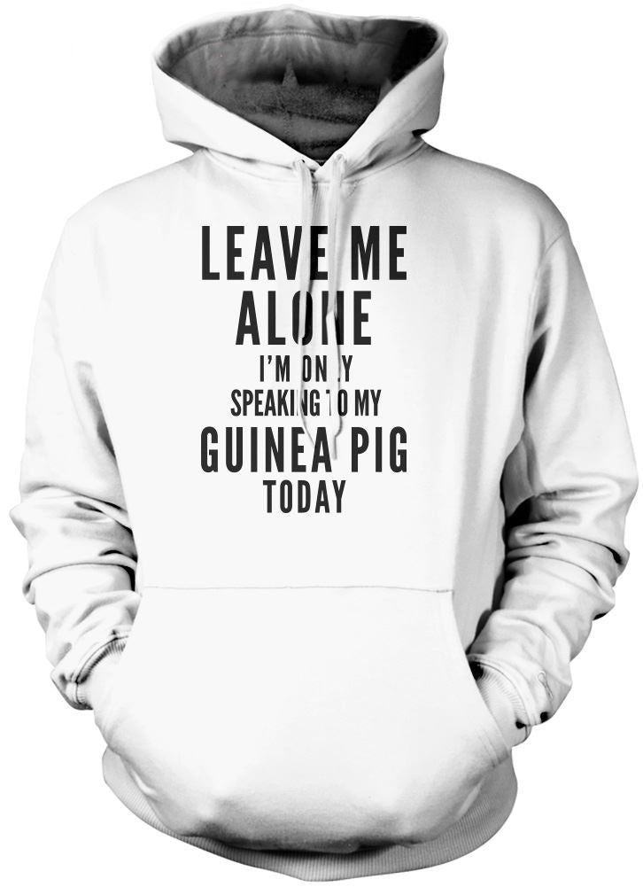 Leave Me Alone I'm Only Talking To My Guinea Pig - Kids Unisex Hoodie