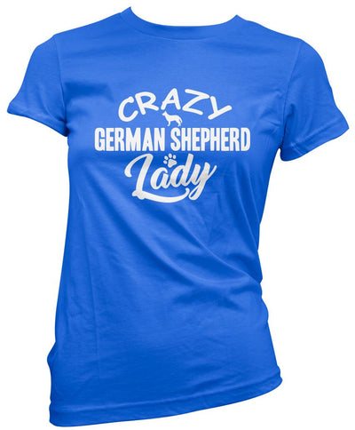 Crazy German Shepherd Lady - Womens T-Shirt