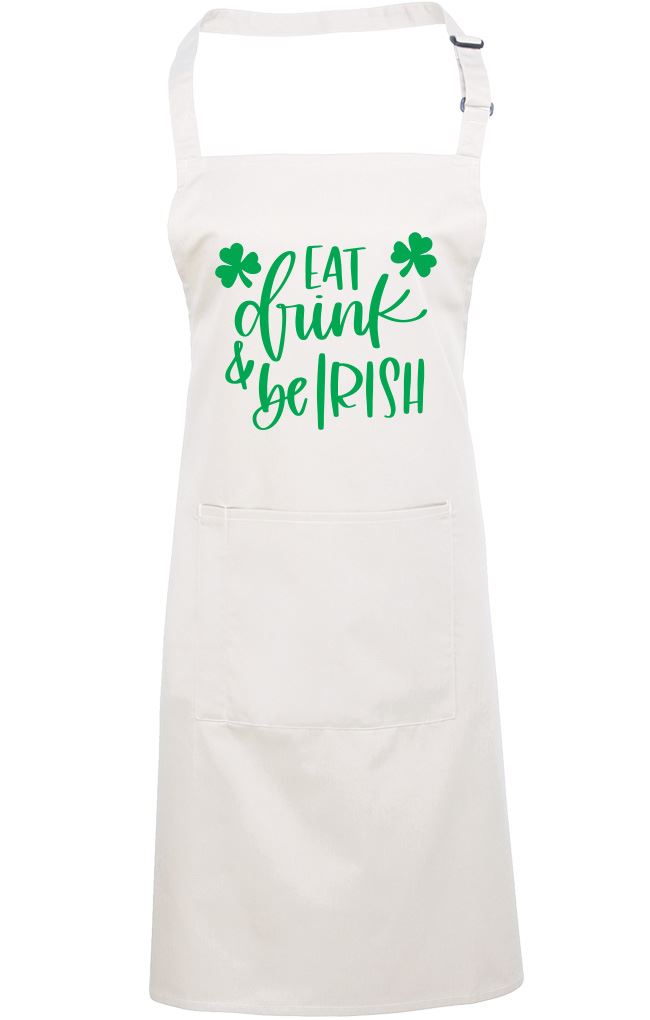 Eat Drink and Be Irish St Patrick's Day - Apron - Chef Cook Baker
