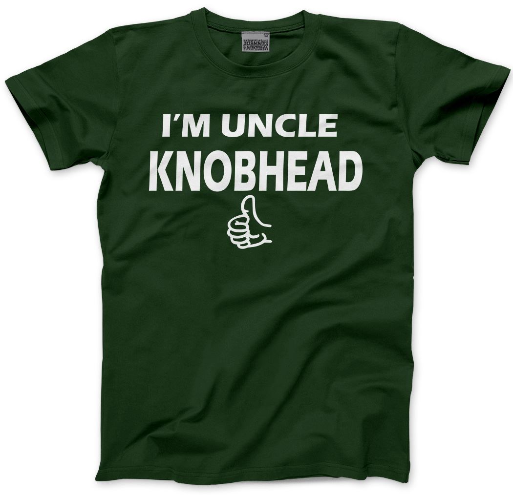 I'm Uncle Knobhead - Mens Unisex T-Shirt