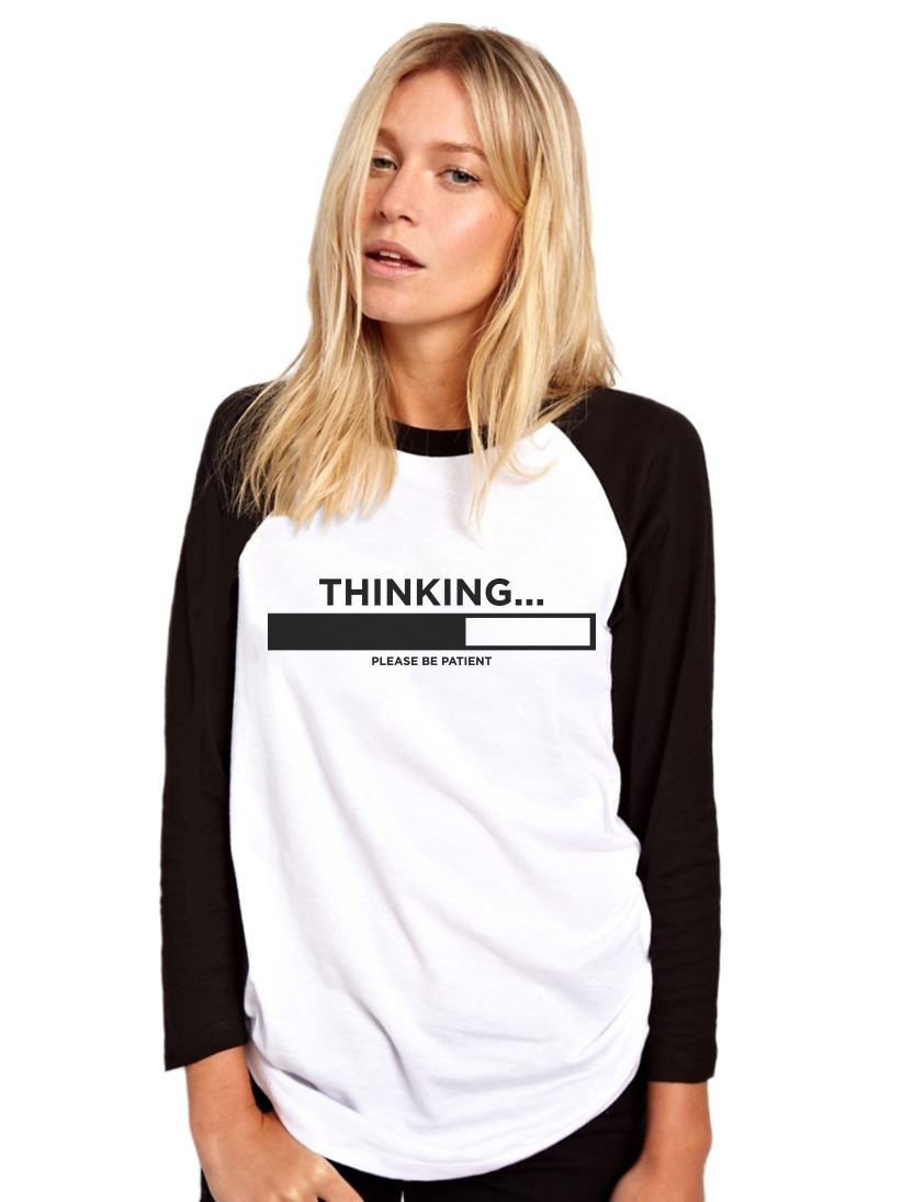 Thinking ... Please Be Patient - Womens Baseball Top