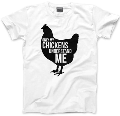 Only My Chickens Understand Me - Mens and Youth Unisex T-Shirt