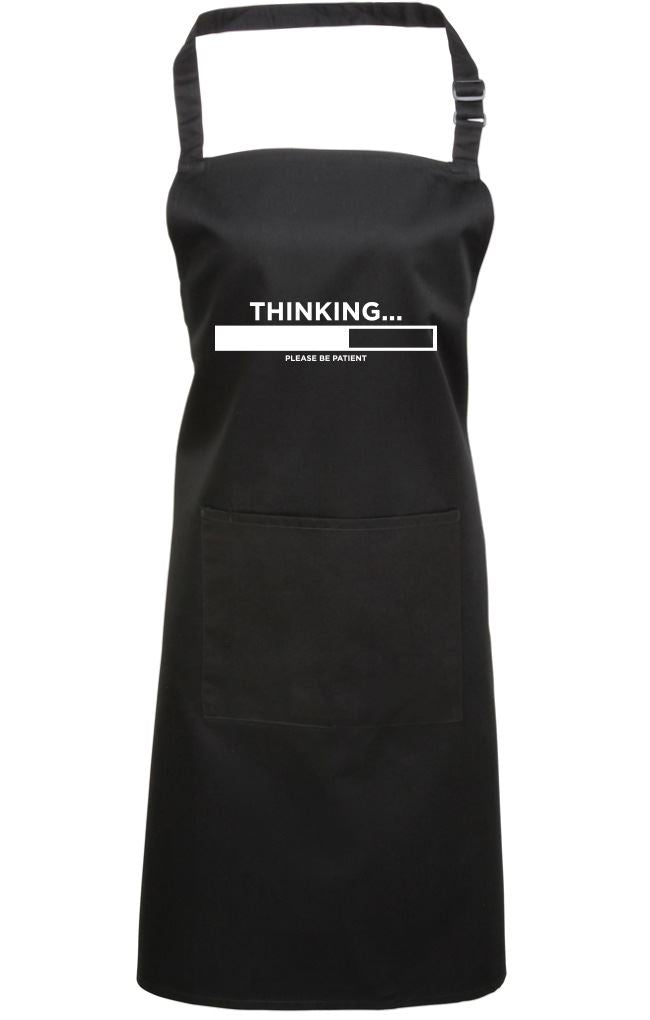Thinking ... Please Be Patient - Apron - Chef Cook Baker