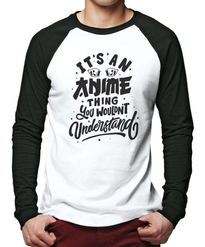It's an Anime Thing You Wouldn't Understand - Men Baseball Top