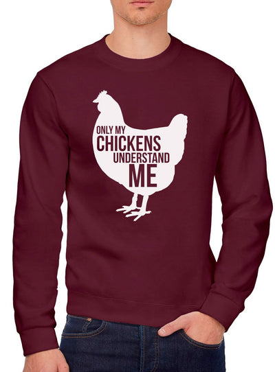 Only My Chickens Understand Me - Youth & Mens Sweatshirt