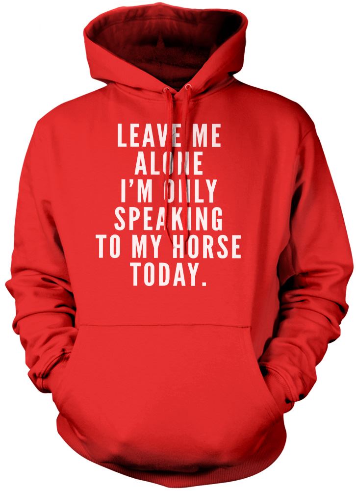 Leave Me Alone I'm Only Talking To My Horse - Kids Unisex Hoodie