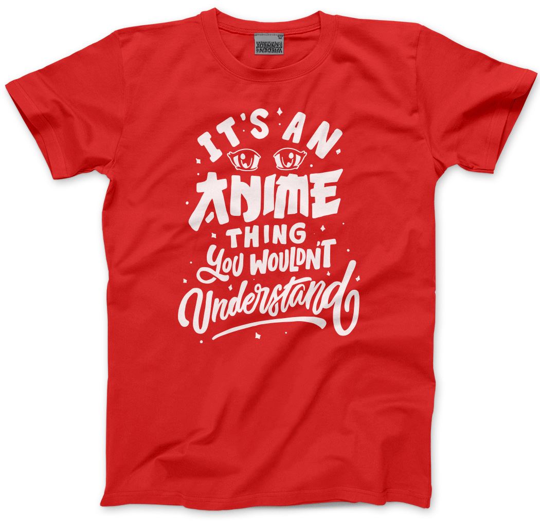 It's an Anime Thing You Wouldn't Understand - Kids T-Shirt