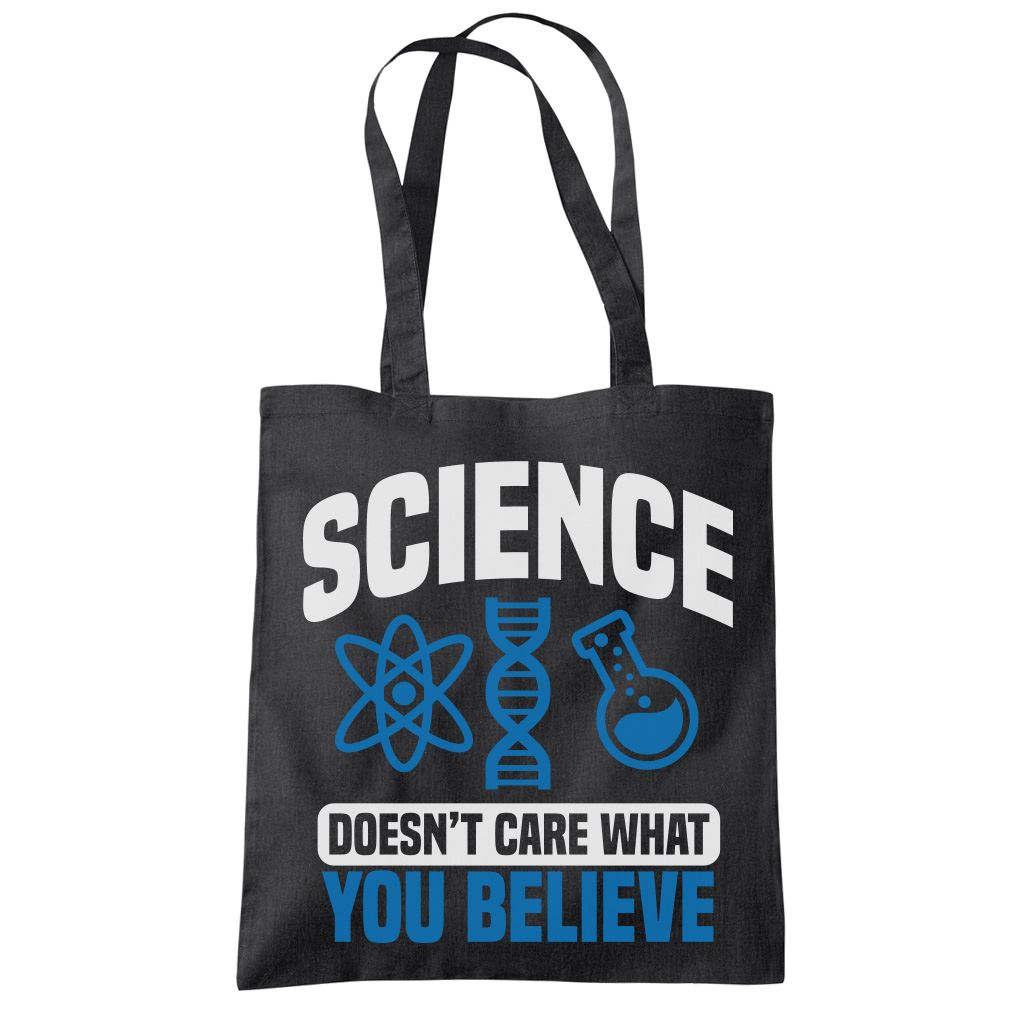 Science Doesn't Care What You Believe - Tote Shopping Bag