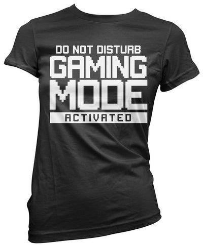 Do Not Disturb Gaming Mode Activated - Womens T-Shirt