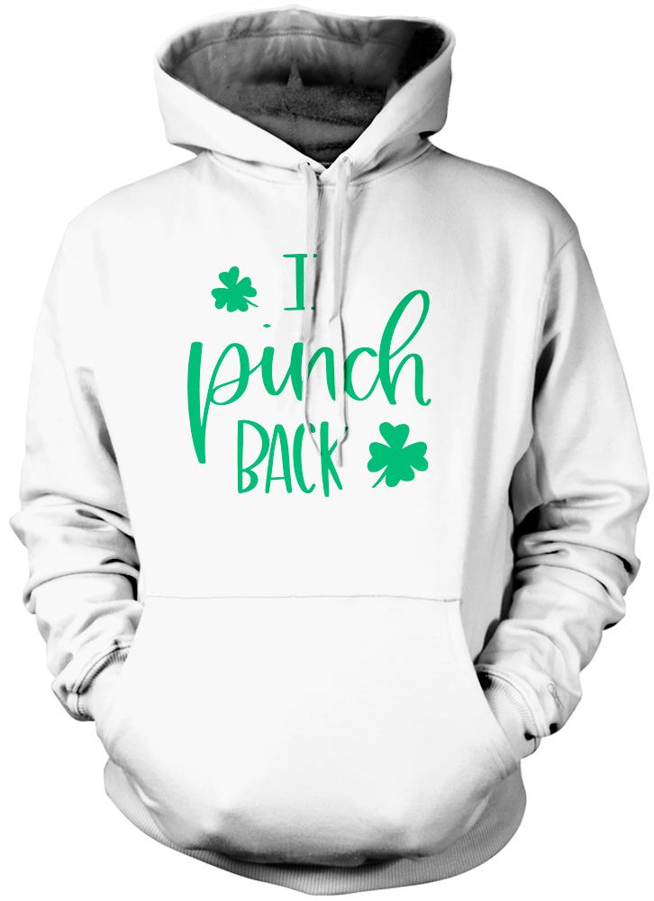 I Pinch Back St Patrick's Day - Unisex Hoodie