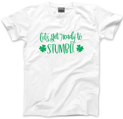 Lets Get Ready to Stumble St Patrick's Day - Mens Unisex T-Shirt
